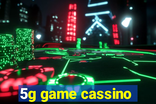 5g game cassino